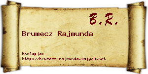 Brumecz Rajmunda névjegykártya